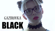 GAZIROVKA - Black