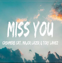 Cashmere Cat & Major Lazer & Tory Lanez - Miss You