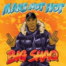 Big Shaq - Man's Not Hot (Remix) (Feat. Busta Rhymes)