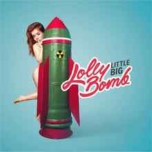 Little Big – Lolly Bomb