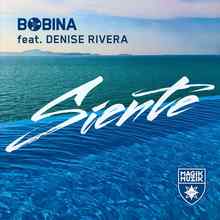 Bobina feat. Denise Rivera - Siente (Extended Mix)