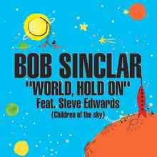 Bob Sinclar - World Hold On