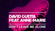 David Guetta feat. Anne-Marie - Don't Leave Me Alone