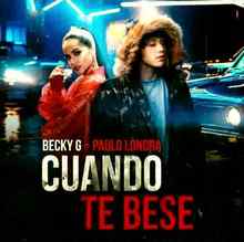 Paulo Londra feat. Becky G - Cuando Te Besé