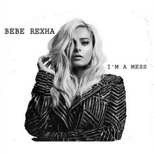 Bebe Rexha - I'm A Mess
