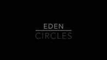 Circles (MNG Remix) - Eden Project