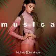 Michelle Andrade – Musica