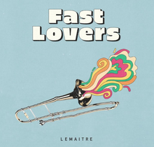 Lemaitre - Fast Lovers