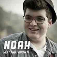 Noah – Sexy and I Know It