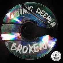 Going Deeper - Broken