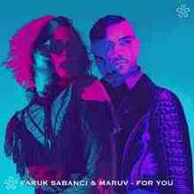 MARUV & Faruk Sabanci - For You