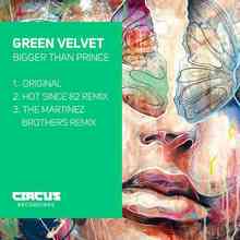 Green Velvet - Bigger Than Prince (Hot Since 82 Remix)