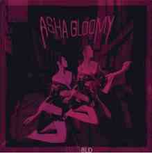 Asha Gloomy - BLD
