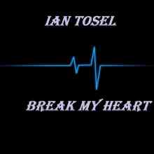 Ian Tosel - Don't Break My Heart (Original Mix)