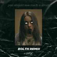 Billie Eilish - You Should See Me In A Crown (Bolth Remix)