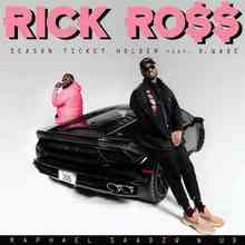 Rick Ross  - Season Ticket Holder (ft. D. Wade, Raphael Saadiq, UD)