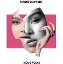 Hailee Steinfeld - I Love You's