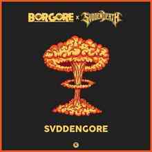 Borgore & Svdden Death - Svddengore