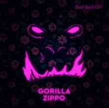 Gorilla Zippo - Bad Bad Girl