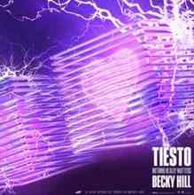 Tiësto & Becky Hill - Nothing Really Matters