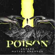Astero & Matvey Emerson - Poison