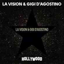 LA Vision & Gigi DAgostino - Hollywood