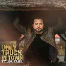 Tyler Farr - Only Truck In Town
