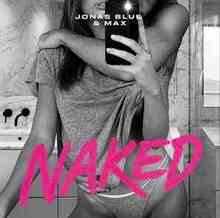 Jonas Blue & MAX - Naked