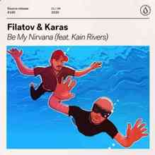 Filatov & Karas ft. Kain Rivers - Be My Nirvana