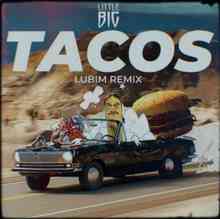 Little Big - Tacos (Lubim Remix)