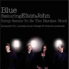 Blue & Elton John - Sorry Seems To Be The Hardest Word