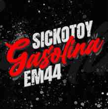 Sickotoy & EM44 - Gasolina