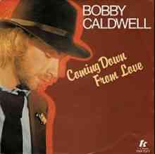 Bobby Caldwell – Coming Down From Love