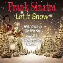 Frank Sinatra - Let It Snow! Let It Snow! Let It Snow!