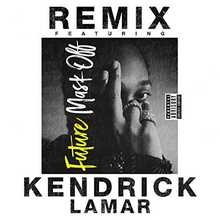 Future & Kendrick Lamar - Mask Off (Remix)