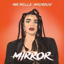 Michelle Andrade - Mirror