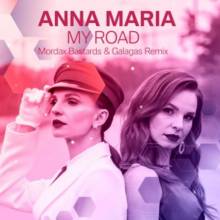 Анна-Мария - My Road (Mordax Bastards & Galagas Remix)