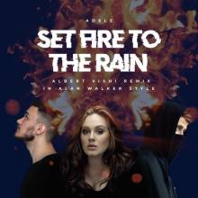 Alan Walker Style & Adele - Set Fire To The Rain (Albert Vishi Remix)