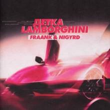Fraank & Nigyrd - Детка Lamborghini