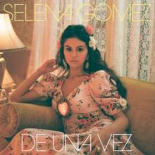 Selena Gomez - De Una Vez