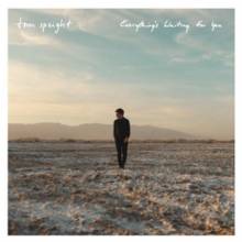 Tom Speight - Everything's Waiting for You