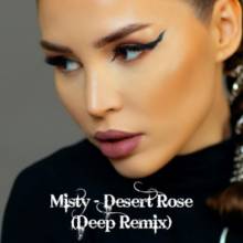MISTY - Desert Rose (Deep Remix)