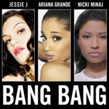 Ariana Grande ft. Jessie J & Nicki Minaj - Bang Bang
