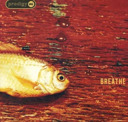 The Prodigy - Breathe